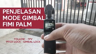 Jenis Pergerakan Gimbal Camera Fimi Palm [upl. by Nordgren]