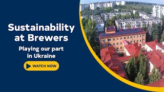 Sustainability at Brewers  Playing Our Part In Ukraine [upl. by Sokem]