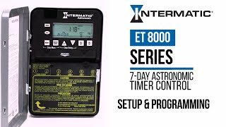 How to Set Up amp Program the Intermatic ET8000 Series 7Day Astronomic Electronic Timer Control [upl. by Loyce]