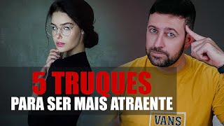 5 Formas de ser um Homem mais Atraente [upl. by Faxun]