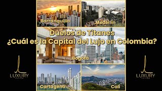 Duelos de titanes ¿Cuál es la ciudad que lidera el consumo de lujo en Colombia [upl. by Tsnre384]