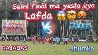 SEMI FINAL🔥 MA YESTO VYO LAFDA🤬😱🤯 4goal ishaklimbuvlog football fight🤬 [upl. by Emmey]