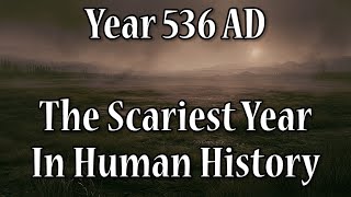 Year 536 AD The Scariest Year In Human History [upl. by Jenesia]