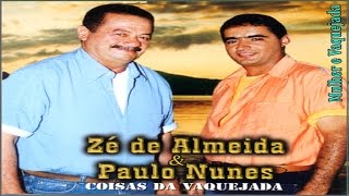 Zé de Almeida e Paulo Nunes  O MELHOR DA VAQUEJADA [upl. by Selohcin]