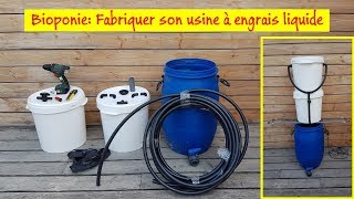 🔧 Bioponie Fabriquer son usine à engrais liquide [upl. by Evad]