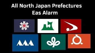 All North Japan Prefectures Eas AlarmHokkaidoAomoriAkitaIwateYamagataMiyagiFukushima🇯🇵 [upl. by Max]