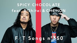 SPICY CHOCOLATE  アガリサガリ feat R指定 amp CHEHON  THE FIRST TAKE [upl. by Elish]