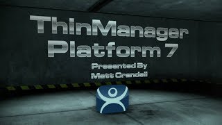 ThinManager Platform 7 [upl. by Pisarik]