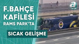 Fenerbahçe Kafilesi Rams Parka Ulaştı  A Spor  Derbiye Doğru  19052024 [upl. by Hirst]