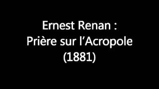 Ernest Renan  prière sur lAcropole 1881 [upl. by Ymorej]