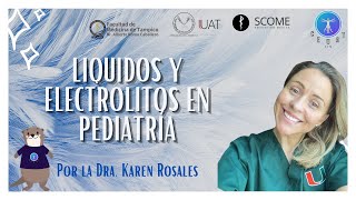 Manejo de líquidos y Electrolitos en Pediatría Dra Karen Rosales [upl. by Ketchan]