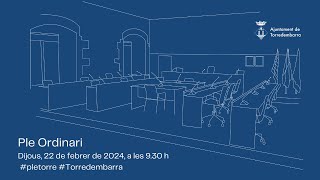 Ple ordinari de lAjuntament de Torredembarra de 22 de febrer de 2024 [upl. by Rheinlander]