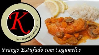 Frango Estufado com Cogumelos [upl. by Eiten608]