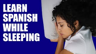 Learn Spanish While Sleeping Beginner Lessons [upl. by Dnomyaw892]