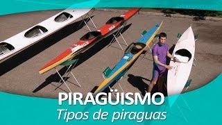 PIRAGÜISMO 6 Tipos de piraguas [upl. by Mihcaoj839]