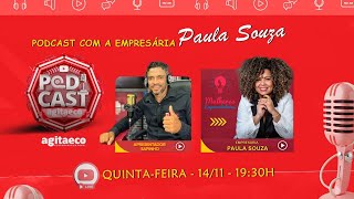 PAULA SOUZA  Podcast Agitaeco 06 [upl. by Tutt]