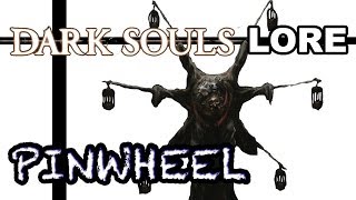 The Thief  Dark Souls Lore Pinwheel [upl. by Oren]