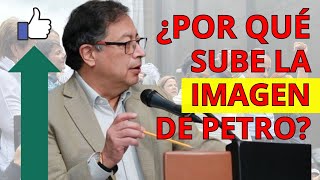 LA IMAGEN DE GUSTAVO PETRO ESTA CRECIENDO EN FAVORABILIDAD SEGÚN LAS ULTIMAS ENCUESTASMUNICIPIOS [upl. by Alessandra]