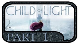 Child of Light 01  Gameplay Walkthrough GermanHD  CHILD OF LIGHT Part 1 [upl. by Nickie]