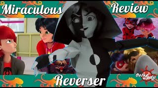 MIRACULOUS  REVIEW  Reverser [upl. by Omura637]