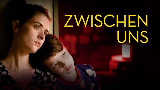 ZWISCHEN UNS I Offizieller Trailer [upl. by Sundstrom]