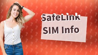 Does SafeLink send you a SIM card [upl. by Dorcas]