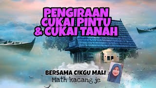 SIRI 7  BAB 4 TING 5  MATEMATIK PENGGUNA PENGIRAAN CUKAI PINTU amp CUKAI TANAH [upl. by Dreher]