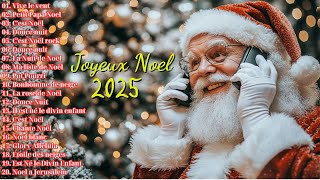 Musique de Noel en Francais 2025 ❄️ Des Meilleures Chansons de Noël 2025 ❄️ Joyeux Noël 2025 [upl. by Aisayn]