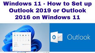 Windows 11  How to Set up Outlook 2019 or Outlook 2016 on Windows 11  How to Set Up Outlookcom [upl. by Idnal797]