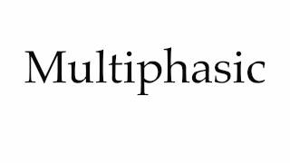 How to Pronounce Multiphasic [upl. by Malas]