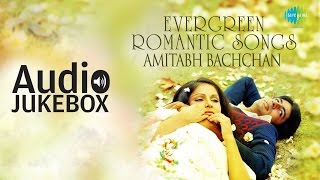 Best of Amitabh Bachchan  Evergreen Romantic Songs  Audio Jukebox [upl. by Ylaek]