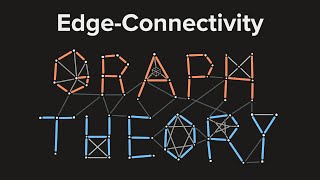 Graph Theory 09 Edge Connectivity [upl. by Obau121]