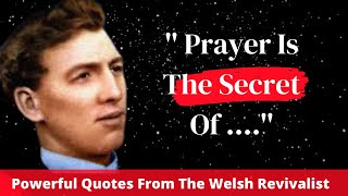 Evan Roberts  Praying Welsh Revival Down Powerful Quotes [upl. by Faunie]