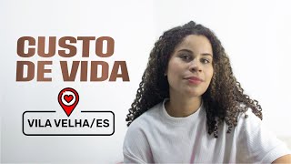 CUSTO DE VIDA  Vila VelhaES [upl. by Aniraad]