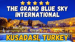 The Grand Blue Sky International  Kusadasi Turkey AllInclusive Resort [upl. by Maidy]