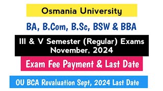 OU Degree III amp V Semester Exam Fee Payment Notification November 2024 Last Date BCA Revaluation [upl. by Nnaeed]