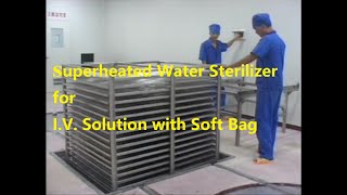 Superheated Water Autoclave for IV Fluid Solution Soft Bag  Steam Sterilizer  Sterilization [upl. by Annairam]