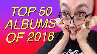 Top 50 Albums of 2018 [upl. by Dabney]