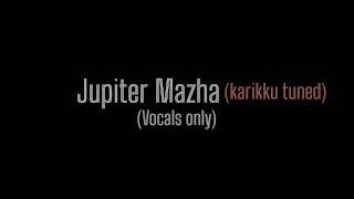 Jupiter Mazha  without music  vocals only [upl. by Crespi]