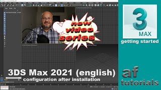 Getting Started in 3DS Max 2021 part 0  Configuration after Installation [upl. by Angelita]