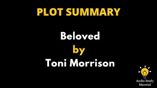 Plot Summary Of Beloved By Toni Morrison  Beloved By Toni Morrison  Plot Summary [upl. by Alimac]