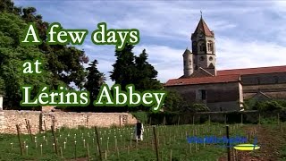 A few days at Lérins Abbey  France [upl. by Blanche]