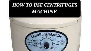 HOW TO USE CENTRIFUGES MACHINEDetils video 📹 💉🩸 [upl. by Soluk]