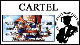 Why Does The Cartel Love Goku [upl. by Strait]