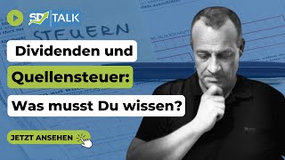 Dividenden So vermeidest Du eine böse Überraschung mit der Quellensteuer [upl. by Mannie]