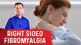 Fibromyalgia on the Right Side of Your Body – Dr Berg [upl. by Jonie]