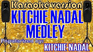 Kitchie Nadal Medley Karaoke Version Karaoke Cover [upl. by Radu]