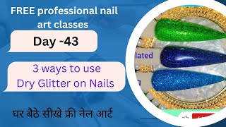 Free Professional nail art class43  how to do dry glitter nail art  ड्राई ग्लिटर्स नेल आर्ट [upl. by Niak]