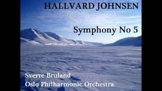 Hallvard Johnsen Symphony No 5 BrulandOslo PO [upl. by Amzaj]