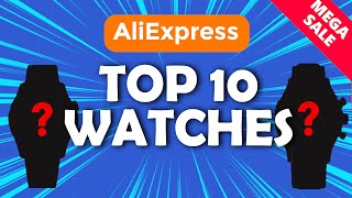 Top 10 AliExpress Watches to Pick Up During This SALE [upl. by Anidam]